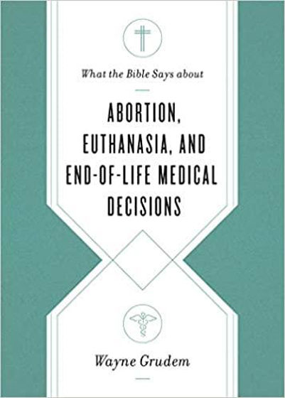 Picture of ABORTION EUTHANASIA & END OF LIFE MEDICAL DECISIONS PB