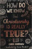 Picture of HOW DO WE KNOW THAT CHRISTIANITY IS REALLY TRUE? PB
