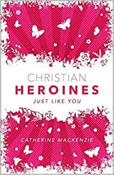 Picture of CHRISTIAN HEROINES: Just Like You HB