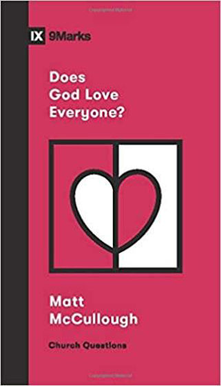 Picture of 9 MARKS- DOES GOD LOVE EVERYONE ? PB