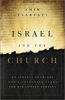 Picture of ISRAEL AND THE CHURCH: An Israeli Examines God’s Unfolding Plans for His Chosen Peoples PB
