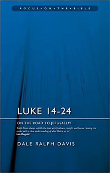 Picture of FOCUS ON THE BIBLE- LUKE 14-24: On the Road to Jerusalem PB