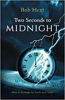 Picture of TWO SECONDS TO MIDNIGHT: How to be Ready for God's Next Move PB
