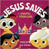 Picture of JESUS SAVES: The Gospel for Toddlers HB