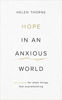 Picture of HOPE IN AN ANXIOUS WORLD: 6 Truths for When Things Feel Overwhelming PB