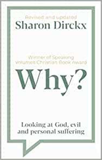 Picture of WHY?: Looking at God, Evil & Personal Suffering PB