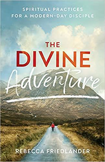 Picture of THE DIVINE ADVENTURE: Spiritual Practices for a Modern-Day Disciple PB