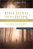 Picture of HOLDING ONTO HOPE: A Pathway Through Suffering to the Heart of God PB
