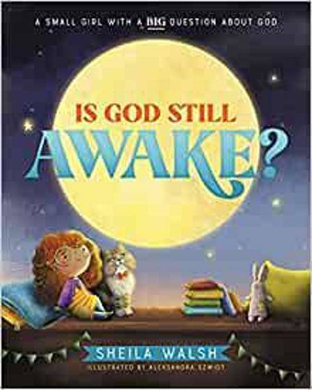 Picture of IS GOD STILL AWAKE?: A Small Girl with a Big Question About God HB