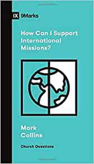 Picture of 9 MARKS- HOW CAN I SUPPORT INTERNATIONAL MISSIONS? PB