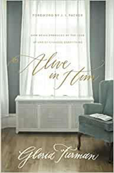 Picture of ALIVE IN HIM: How Being Embraced by the Love of Christ Changes Everything PB