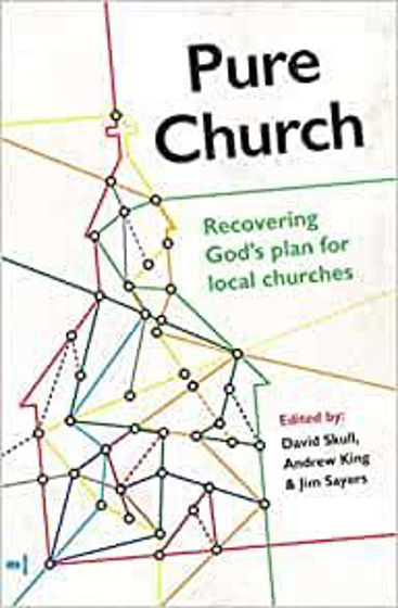 Picture of PURE CHURCH: Recovering God's Plan For Local Churches PB