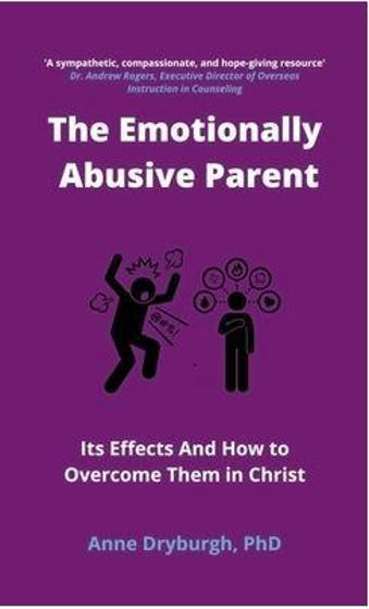 Picture of EMOTIONALLY ABUSIVE PARENT: Its Effects and How to Overcome Them in Christ PB