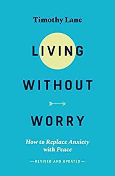 Picture of LIVING WITHOUT WORRY: How to replace anxiety with peace PB