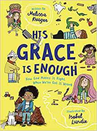 Picture of HIS GRACE IS ENOUGH: How God Makes It Right When We've Got It Wrong HB