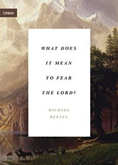 Picture of WHAT DOES IT MEAN TO FEAR THE LORD? PB