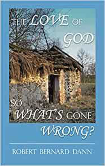 Picture of LOVE OF GOD: WHATS GONE WRONG? PB