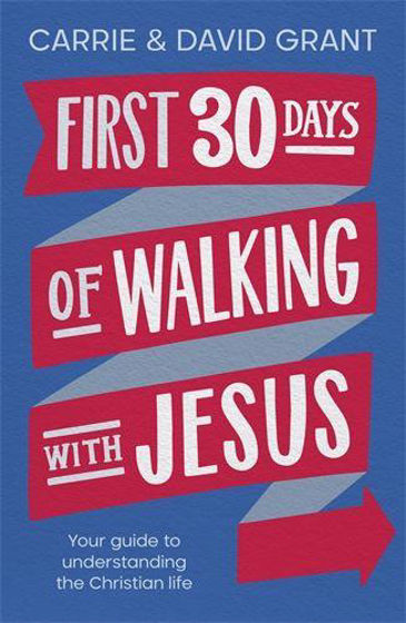 Picture of FIRST 30 DAYS OF WALKING WITH JESUS: Your Guide to Understanding Christian Life PB