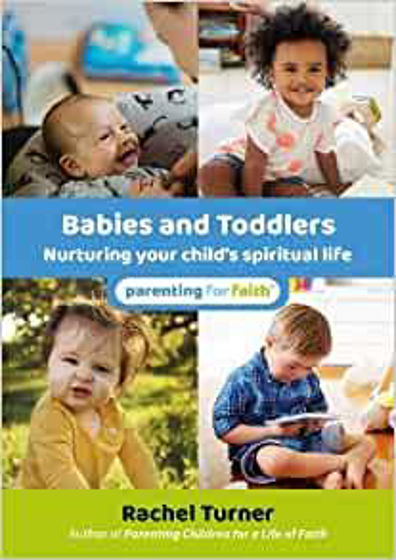 Picture of BABIES & TODDLERS: Nurturing your child’s spiritual life PB