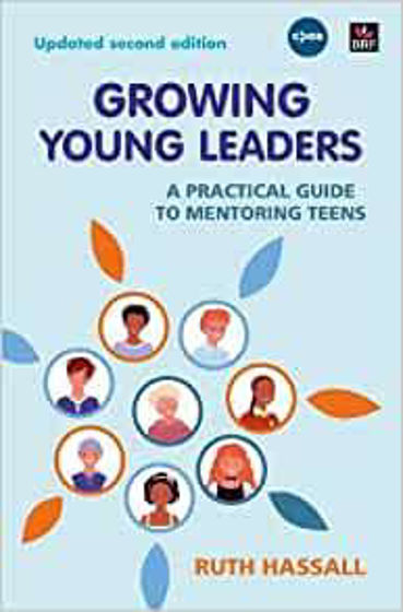 Picture of GROWING YOUNG LEADERS: A practical guide to mentoring teens PB