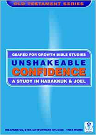 Picture of GEARED FOR GROWTH- Unshakeable Confidence: A Study in Habakkuk & Joel PB