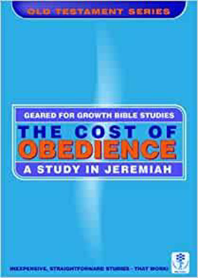 Picture of GEARED FOR GROWTH- The Cost of Obedience: A Study in Jeremiah PB