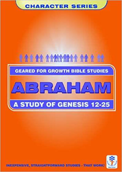 Picture of GEARED FOR GROWTH- Abraham: A Study in Genesis 12-25 PB