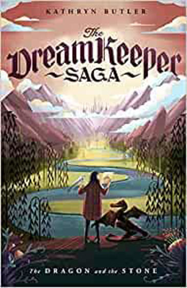 Picture of DRAGON AND THE STONE: Book 1 in the Dream Keeper Saga PB