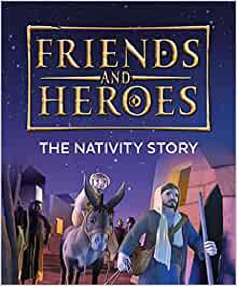 Picture of FRIENDS AND HEROES: THE NATIVITY STORY PB