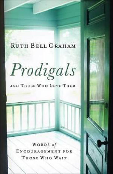 Picture of PRODIGALS AND THOSE WHO LOVE THEM: Words of Encouragement for Those Who Wait PB