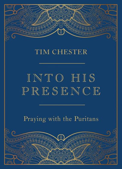 Picture of INTO HIS PRESENCE: Praying with the Puritans HB