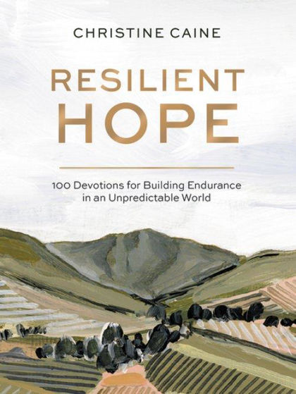 Picture of RESILIENT HOPE: 100 Devotions For Building Endurance In An Unpredictable World HB
