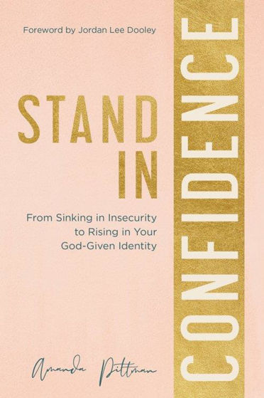 Picture of STAND IN CONFIDENCE: From Sinking in Insecurity to Rising in Your God-Given Identity PB
