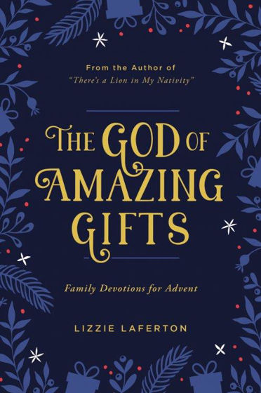 Picture of THE GOD OF AMAZING GIFTS: Family Devotions For Advent PB