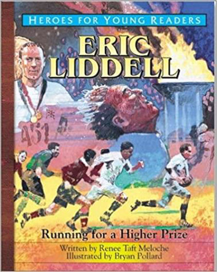 Picture of HEROES FOR YOUNG READERS-  ERIC LIDDELL: Running for A Higher Prize HB