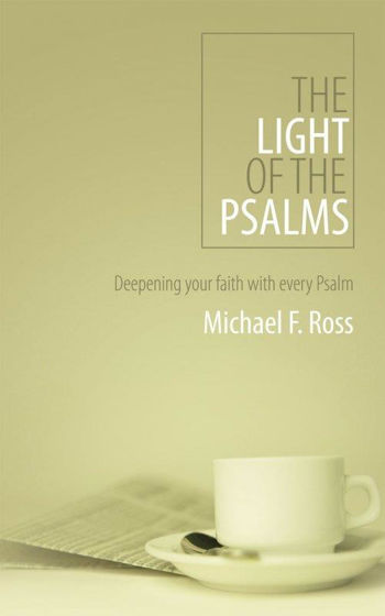 Picture of THE LIGHT OF THE PSALMS: Deepening your faith with every Psalm PB
