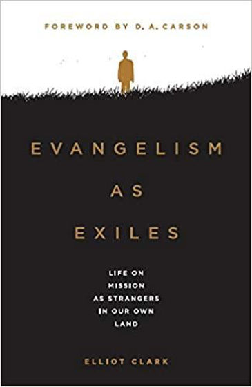 Picture of EVANGELISM AS EXILES: Life on Mission as Strangers in our Own Land PB