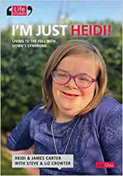 Picture of IM JUST HEIDI: Living to the full with Down’s Syndrome PB