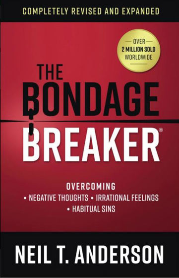 Picture of THE BONDAGE BREAKER: Overcoming: Negative Thoughts, Irrational Feelings, Habitual Sins PB