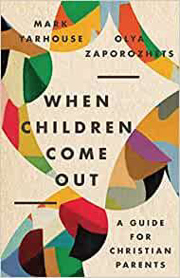 Picture of WHEN CHILDREN COME OUT: A Guide for Christian Parents PB