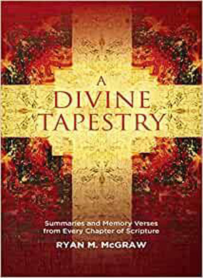 Picture of A DIVINE TAPESTRY: Summaries and Memory Verses from Every Chapter of Scripture PB