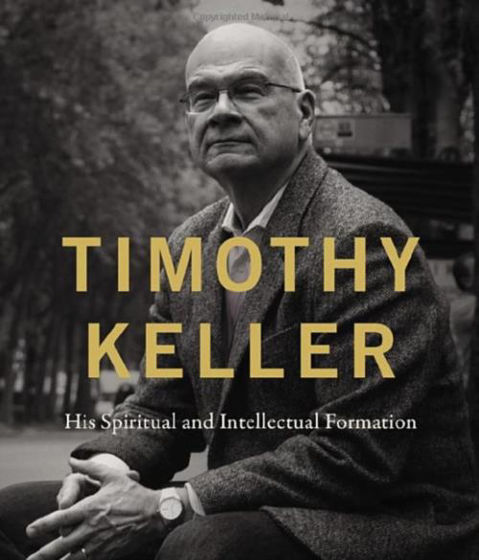 Picture of TIMOTHY KELLER: His Spiritual & Intellectual Formation HB
