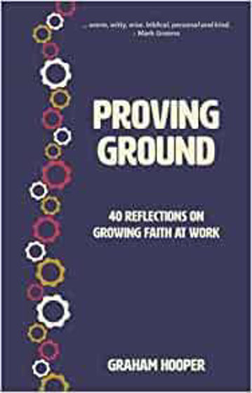 Picture of PROVING GROUND: 40 Reflections on Growing Faith at Work PB