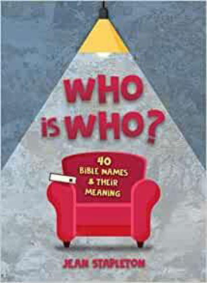 Picture of WHO IS WHO?: 40 Bible Names & Their Meaning GHB