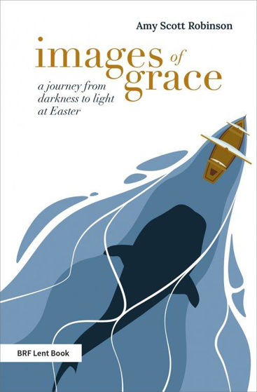 Picture of IMAGES OF GRACE: A journey from darkness to light at Easter PB