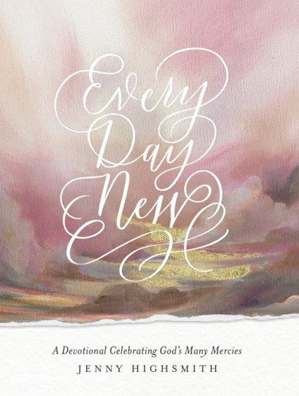 Picture of EVERY NEW DAY DEVOTIONAL: A Devotional Celebrating God's Many Mercies HB