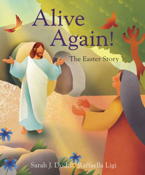 Picture of ALIVE AGAIN!: THE EASTER STORY PB