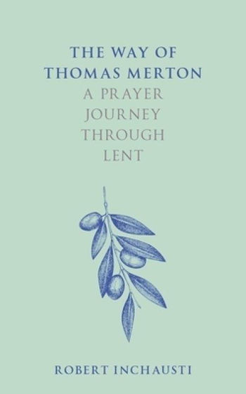 Picture of THE WAY OF THOMAS MERTON: A prayer journey through Lent PB