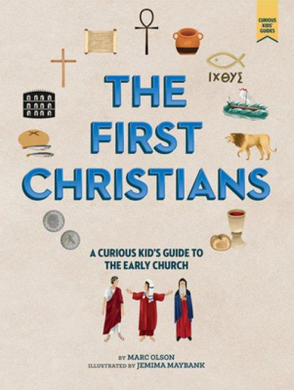 Picture of THE WORLD OF THE FIRST CHRISTIANS: A Curious Kid's Guide to the Early Church  HB