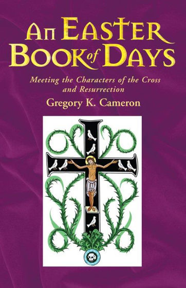 Picture of AN EASTER BOOK OF DAYS: Meeting the characters of the cross and resurrection PB